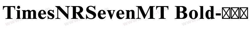 TimesNRSevenMT Bold字体转换